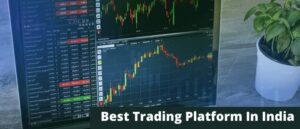 Types of Trading Platforms in India